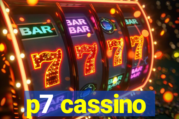 p7 cassino